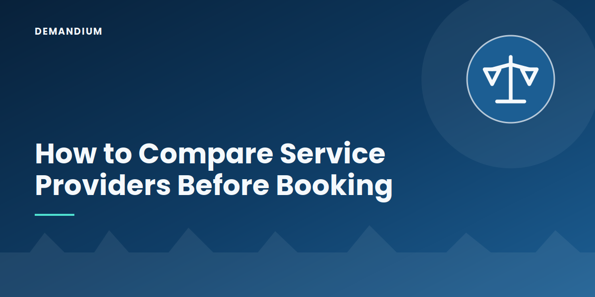 How to Compare Service Providers Before Booking